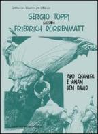 Sergio Toppi illustra Friedrich Dürrenmatt, Abu Chanifa e Anan ben D avid. Ediz. italiana e tedesca