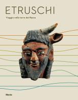 Etruschi. Viaggio nelle terre dei Rasna. Catalogo della mostra (Bologna, 7 dicembre 2019-24 maggio 2020) edito da Electa