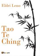 Tao Te Ching di Eldri Leno edito da Youcanprint