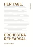 Heritage. Orchestra Rehearsal edito da Bruno (Venezia)