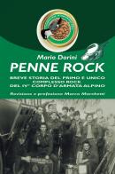 Penne Rock. Breve storia del primo e unico complesso rock del 4° corpo d'armata alpino di Mario Dorini edito da Youcanprint