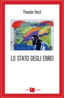 Lo stato degli ebrei di Theodor Herzl edito da StreetLib