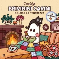 Brividini carini. Libro da colorare per tutte le età. Gli originali Coco Wyo di Coco Wyo edito da Magazzini Salani
