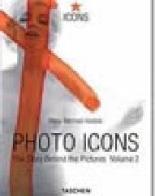 Photo Icons. The Story Behind the Pictures (1928-1991) vol.2 edito da Taschen
