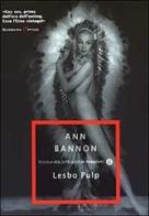 Lesbo Pulp di Ann Bannon edito da Mondadori
