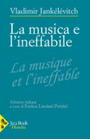 La musica e l'ineffabile di Vladimir Jankélévitch edito da Jaca Book