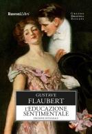 L' educazione sentimentale. Ediz. integrale di Gustave Flaubert edito da Rusconi Libri