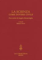 La scienza come dovere civile. Due scritti di Angelo Messedaglia di Angelo Messedaglia edito da Olschki