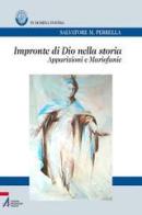 Impronte di Dio nella storia. Apparizioni e mariofanie di Salvatore Maria Perrella edito da EMP