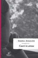 Cuori in attesa di Simona Angeloni edito da Intrecci