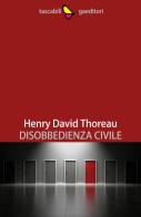 Disobbedienza civile di Henry David Thoreau edito da GAEditori