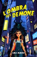 L'ombra del demone. Ediz. integrale di Sara Marino edito da Le Mezzelane Casa Editrice