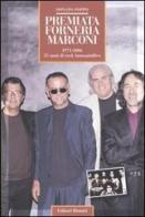 Premiata Forneria Marconi. 1971-2006 35 anni di rock immaginifico di Donato Zoppo edito da Editori Riuniti