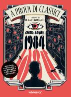 1984. A prova di classici di Luisa Lodetti edito da White Star