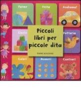 Piccoli libri per piccole dita di Elizabeth Golding, Pat Hegarty, Amanda Gulliver edito da Emme Edizioni