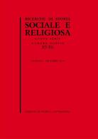 Ricerche di storia sociale e religiosa vol.85-86 edito da Storia e Letteratura
