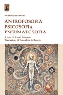 Antroposofia, psicosofia, pneumatosofia di Rudolf Steiner edito da Tipheret