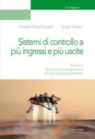 Sistemi di controllo a più ingressi e più uscite vol.2 di Osvaldo Maria Grasselli, Sergio Galeani edito da Universitalia