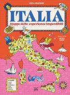 Italia. Mappe delle esperienze imperdibili di Anna Mainoli edito da 24 Ore Cultura