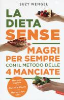 La dieta Sense. Magri per sempre con il metodo della 4 manciate di Suzy Wengel edito da Vallardi A.