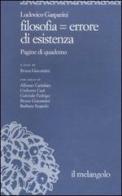 Filosofia = errore di esistenza di Ludovico Gasparini edito da Il Nuovo Melangolo
