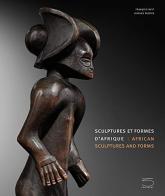 Sculptures et formes d'Afrique-African sculptures and forms di François Neyt, Hughes Dubois edito da 5 Continents Editions