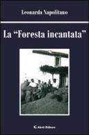 La foresta incantata di Leonarda Napolitano edito da Aletti