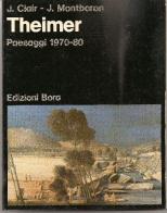 Ivan Theimer. Paesaggi (1970-80) di Jean Clair, Julien Montboron edito da Bora