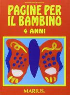 Pagine per il bambino. Secondo i campi di esperienza. Per la Scuola materna vol.2 di Rosanna Basso Bentivegna edito da Marius