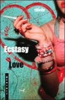 Ecstasy love extended edition di Eliselle edito da Eumeswil