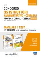 Concorso 35 Istruttori amministrativo-contabili Provincia di Forlì-Cesena (CAT. C1) di Luigi Olivero edito da Maggioli Editore