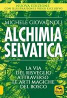 Alchimia selvatica di Michele Giovagnoli edito da Macro Edizioni