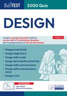 Editest 3000 quiz Design. Ampia raccolta di quesiti tratti da prove reali e 10 simulazioni d'esame per la preparazione ai test di ammissione. Con software di simulaz edito da Editest