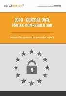 GDPR. General data protection regulation. Manuale di adeguamento per associazioni no profit. Con DVD video edito da TeamArtist