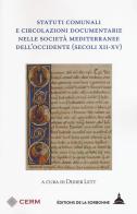 Statuti comunali e circolazioni documentarie nelle società mediterranee dell'occidente (secoli XII-XV) edito da CERM