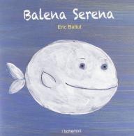Balena serena di Éric Battut edito da Bohem Press Italia