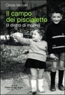 Il campo dei piscialetto (il diritto di morire) di Cinzia Vaccari edito da Fabbrica dei Segni