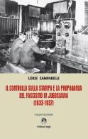 Il controllo sulla stampa e la propaganda del fascismo in Jugoslavia (1933-1937) di Loris Zamparelli edito da Talos Edizioni