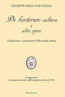 De hortorum cultura e altre opere di Giuseppe M. Voltolina edito da Liberedizioni