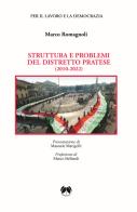 Struttura e problemi del distretto pratese 2010-2022 di Marco Romagnoli edito da Pentalinea