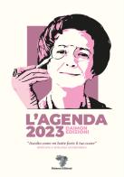 L' Agenda 2023 Daimon Edizioni "Ascolta come mi batte forte il tuo cuore" dedicata a Wislawa Szymborska edito da Daimon Edizioni