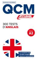300 tests d'anglais. QCM di Anthony Bulger edito da Assimil Italia