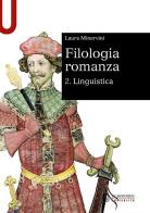 Filologia romanza vol.2 di Laura Minervini edito da Le Monnier Università