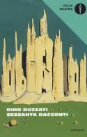 Sessanta racconti di Dino Buzzati edito da Mondadori
