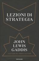 Lezioni di strategia di John Lewis Gaddis edito da Mondadori