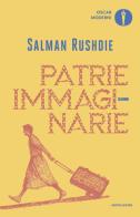 Patrie immaginarie di Salman Rushdie edito da Mondadori