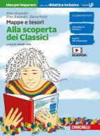 Mappe e tesori. Idee per imparare di Alla scoperta dei classici. BES. Per la Scuola media di Alice Assandri, Pino Assandri, Elena Mutti edito da Zanichelli