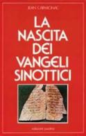 La nascita dei vangeli sinottici di Jean Carmignac edito da San Paolo Edizioni