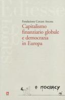 Capitalismo finaziario globale e democrazia in Europa edito da Futura