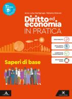 Diritto ed Economia in pratica. Saperi di base. Per gli Ist. professionali. Con e-book. Con espansione online di Anna Martignago, Roberta Mistroni edito da Scuola & Azienda